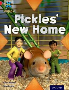 Coperta cărții Project X Origins: Red Book Band, Oxford Level 2: Pets: Pickles' New Home