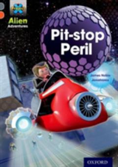 Coperta cărții Project X Alien Adventures: Grey Book Band, Oxford Level 13: Pit-stop Peril