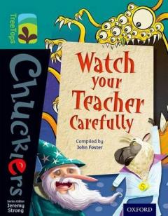 Coperta cărții Oxford Reading Tree TreeTops Chucklers: Level 16: Watch your Teacher Carefully
