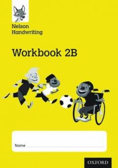 Coperta cărții Nelson Handwriting: Year 2/Primary 3: Workbook 2B (pack of 10)
