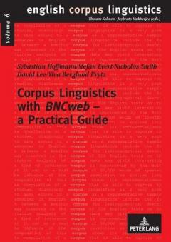 Corpus Linguistics with "BNCweb" - a Practical Guide