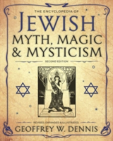 The Encyclopedia Of Jewish Myth, Magic And Mysticism - Geoffrey W. Dennis