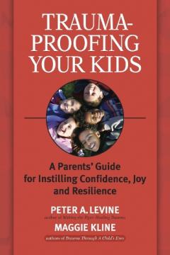 Coperta cărții Trauma-Proofing Your Kids