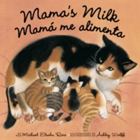 Mama&#039;s Milk / Mama me Alimenta