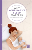 Why Your Baby&#039;s Sleep Matters