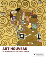 Art Nouveau: 50 Works of Art You Should Know
