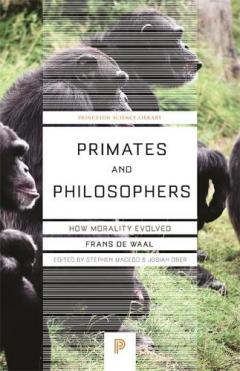 Coperta cărții Primates and Philosophers: How Morality Evolved