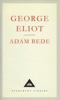 Adam Bede (Everyman's Library Classics)