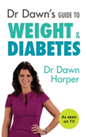 Dr Dawn&#039;s Guide to Weight and Diabetes