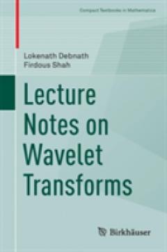 Lecture Notes on Wavelet Transforms