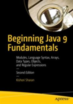 Beginning Java 9 Fundamentals