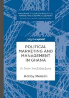 Political Marketing and Management in Ghana