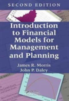 Introduction to Financial Models for Management and Planning, Second Edition