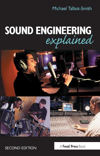 Sound Engineering Library Sound Engineering Explained - Michael (Freelance audio consultant and ...