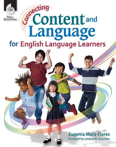 Connecting Content and Language for English Language Learners - Eugenia ...