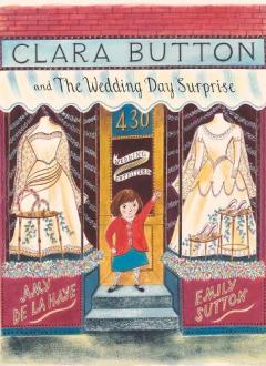Coperta cărții Clara Button and the Wedding Day Surprise