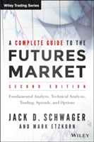 A Complete Guide to the Futures Market, 2E