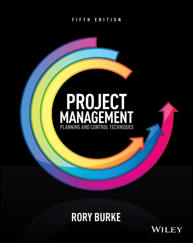 Project Management - Planning & Control Techniques 5E - Rory Burke