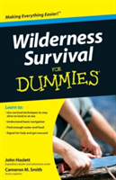 Wilderness Survival for Dummies - Cameron M. Smith, John F. Haslett