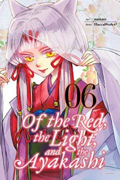 Of the Red, the Light, and the Ayakashi - Volume 6