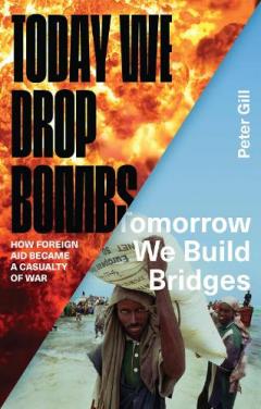 Coperta cărții Today We Drop Bombs, Tomorrow We Build Bridges