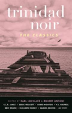 Trinidad Noir: The Classics