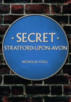 Secret Stratford-upon-Avon