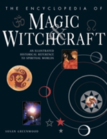 Encyclopedia of Magic &amp; Witchcraft