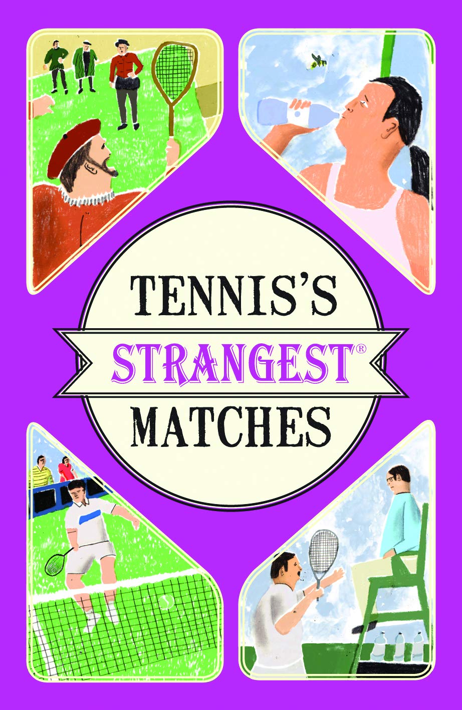 Tennis&#039;s Strangest Matches