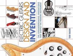 BACON TONY ELECTRIC GUITARS DESIGN AND INVENTION BAM BOOK