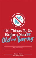 101 Things to Do Before You&#039;re Old and Boring