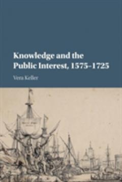 Knowledge and the Public Interest, 1575-1725