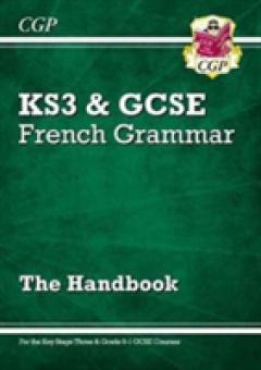 New French Grammar Handbook - For KS3 & Grade 9-1 GCSE