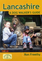Lancashire: A Dog Walker&#039;s Guide