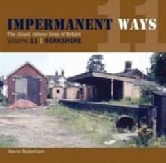 Coperta cărții Impermanant Ways : The Closed Railway Lines of Britain