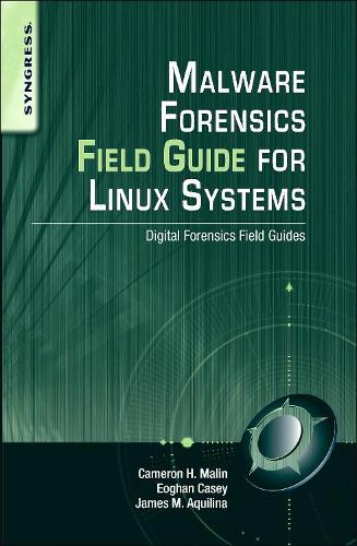 Unix Forensics Malware Forensic Field Guide for Unix Systems - James M. Aquilina ...