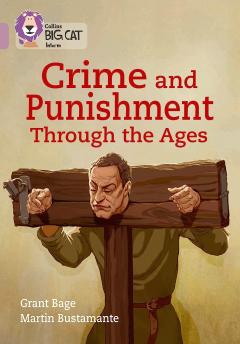 Crime & Punishment through the Ages