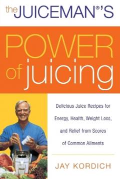 The Juiceman's Power of Juicing