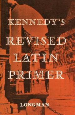 Kennedy's Revised Latin Primer Paper