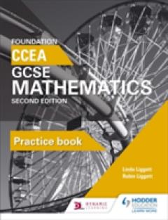 CCEA GCSE Mathematics Foundation Practice Book for 2nd Edition