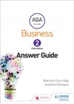 AQA Business for A Level 2 (Surridge & Gillespie): Answers
