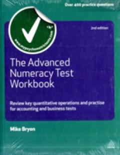 The Advanced Numeracy Test Workbook - Mike Bryon