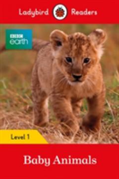 BBC Earth: Baby Animals - Ladybird Readers Level 1