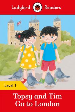 Topsy and Tim Go to London - Ladybird Readers Level 1