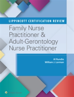 Lippincott Certification Review: Family Nurse Practitioner &amp; Adult-Gerontology Nurse Practitioner