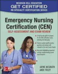 Emergency Nursing Certification (CEN): Self-Assessment and Exam Review