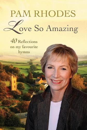 Love So Amazing - Pam Rhodes