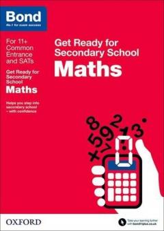 Coperta cărții Bond 11+: Maths: Get Ready for Secondary School
