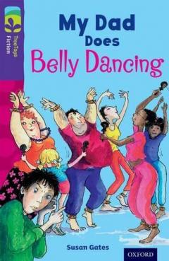 Coperta cărții Oxford Reading Tree TreeTops Fiction: Level 11 More Pack B: My Dad Does Belly Dancing