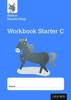 Coperta cărții Nelson Handwriting: Reception/Primary 1: Starter C Workbook (pack of 10)